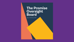 The Promise Oversight Board First Report: Care Leaver and Workforce findings