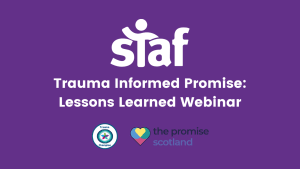 Staf’s Trauma Informed Promise: Lessons Learned Webinar (PM session)