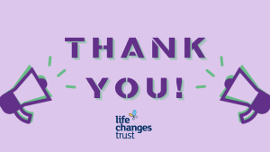 Thank You Life Changes Trust